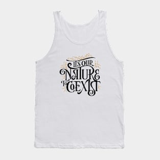 It's Our Nature to Coexist Tank Top